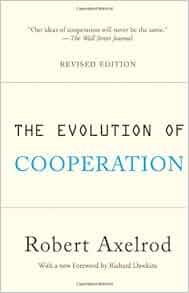 The Evolution of Cooperation Cooperation United States